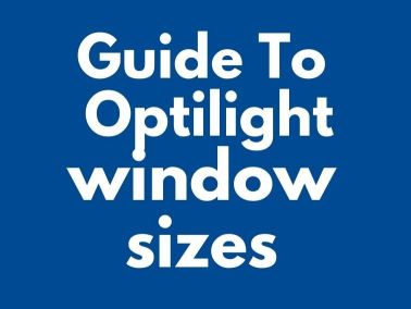 Guide To Optilight Window Sizes
